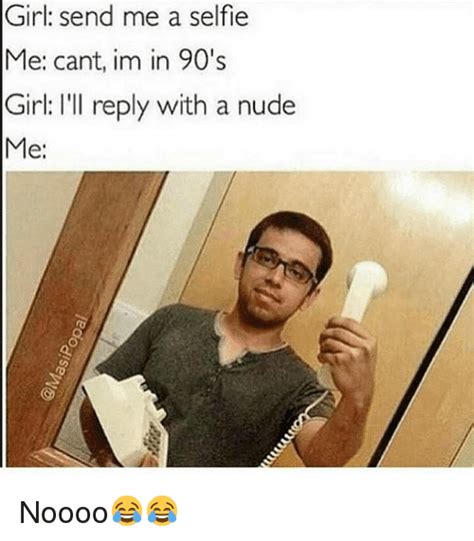 send nudes funny meme|Sending Nudes at Inappropriate Times: A Hilarious Prank